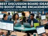 Best Discussion Board Ideas to Boost Online Engagement discussion board