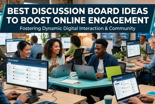 Best Discussion Board Ideas to Boost Online Engagement discussion board