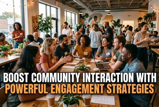 Boost Community Interaction with Powerful Engagement Strategies community interaction