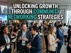 Unlocking Growth Through Community Networking Strategies community networking
